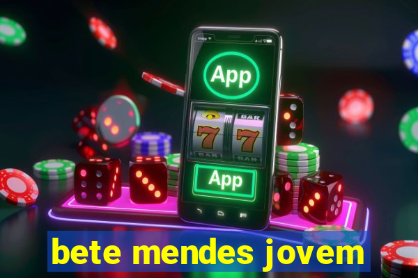 bete mendes jovem